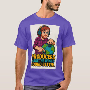 Camiseta Producers Make the World Sound Better – Music Prod