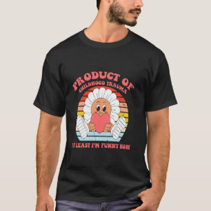 Camiseta Producto de Trauma Infantil Al Menos Ahora Soy Div