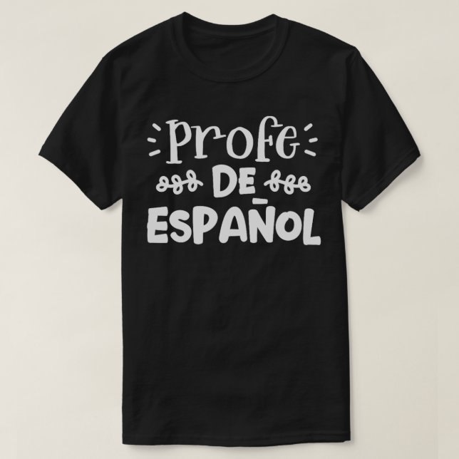 Camiseta Profe De Espanol Funny Profesor Español Profe Lati (Diseño del anverso)