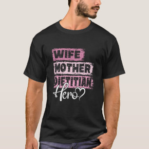 Camiseta Profesión madre heroína Dietista