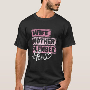 Camiseta Profesión mamá heroína madre Plomera 1