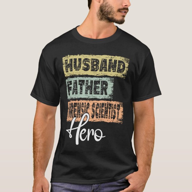 Camiseta Profesión padre héroe padre Científico Forense  1 (Anverso)