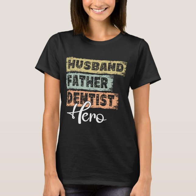 Camiseta Profesión padre héroe padre Dentist 1 (Anverso)