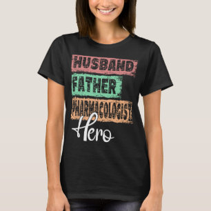 Camiseta Profesión padre héroe padre Farmacólogo