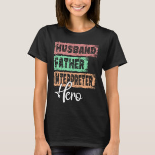 Camiseta Profesión padre héroe padre Intérprete