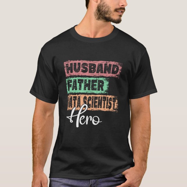 Camiseta Profesión papá padre héroe Data Scientist (Anverso)