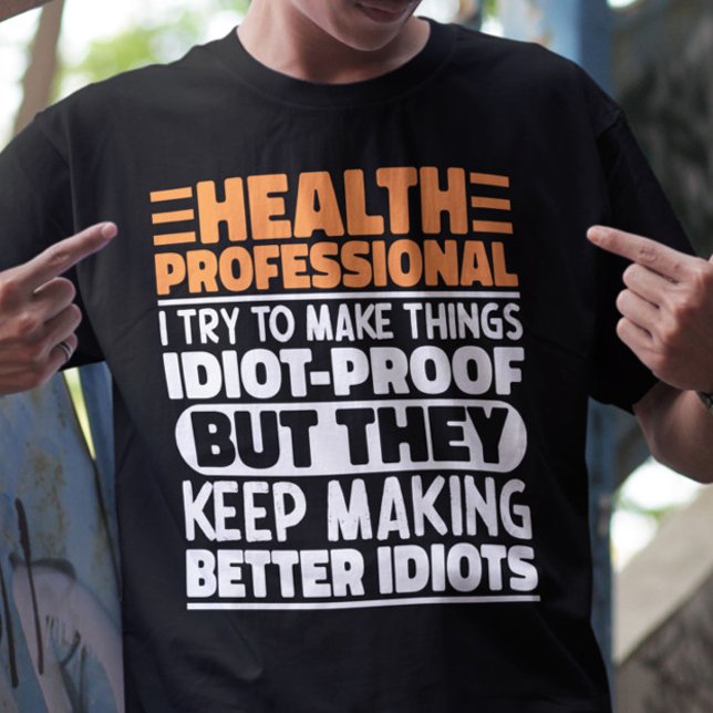 Camiseta Profesional De La Salud Intento Hacer Las Cosas Di (Subido por el creador)