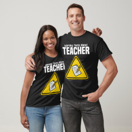 CAMISETA PROFESOR - ADVERTENCIA: PRUEBAS POR DELANTE
