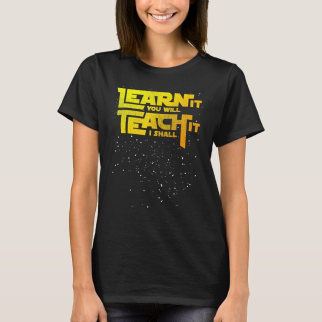 Camiseta Profesor Aprende Que Lo Enseñarás Lo Que Daré (Anverso)