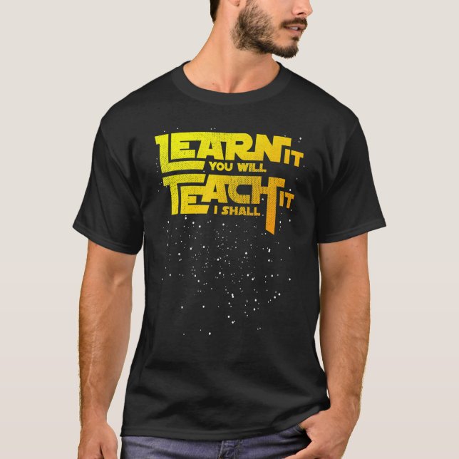 Camiseta Profesor Aprende Que Lo Enseñarás Lo Que Daré (Anverso)