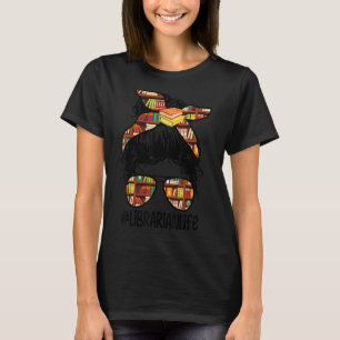 Camiseta Profesor bibliotecario Messy Bun Life Book Library