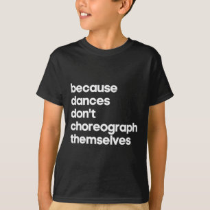 Camiseta Profesor de baile coreógrafo divertido regalo geni