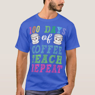 Camiseta Profesor De Café Lover 100 Días De Café Teach Repe
