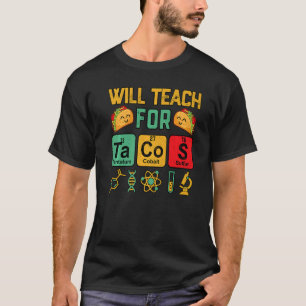 Camiseta Profesor De Ciencia Enseñará A Los Tacos Martes Mé