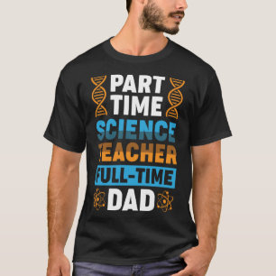 Camiseta Profesor de ciencias a tiempo parcial a tiempo com