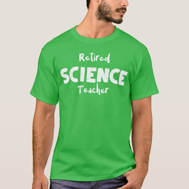 Camiseta Profesor de Ciencias Jubilado (Anverso)