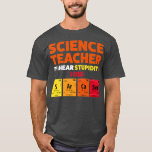 Camiseta Profesor de ciencias si escucho estupidez Enseñar 