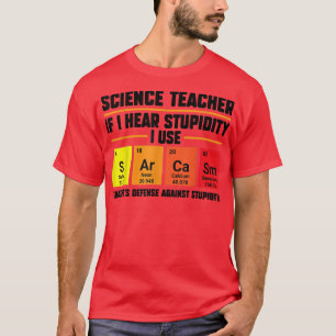 Camiseta Profesor de ciencias si escucho estupidez Enseñar 