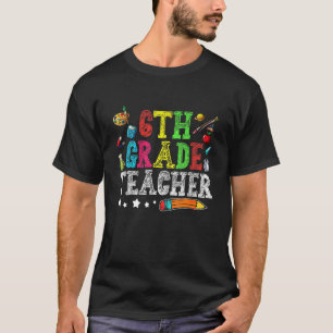 Camiseta Profesor De Curso De 6º Grado De Vuelta Al Primer