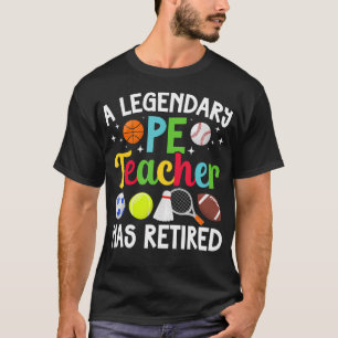Camiseta Profesor De Educación Física Legendario Jubilado