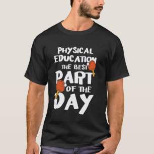 Camiseta Profesor de EF Educación Física La Mejor Parte De