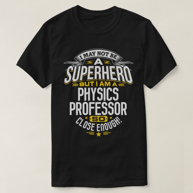 Camiseta Profesor de Física Profesores de Superhéroes dan i (Diseño del anverso)