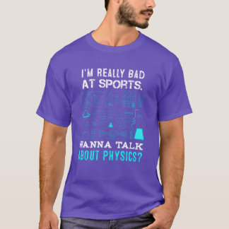Camiseta Profesor de física realmente malo en deportes no a