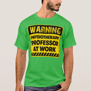 Camiseta Profesor de Fisioterapia en el trabajo