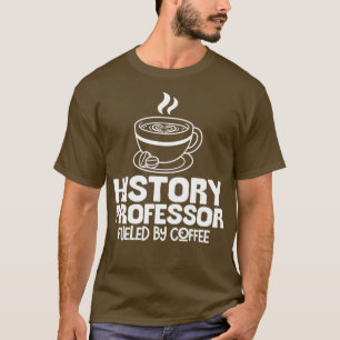 Camiseta Profesor de Historia Coffee