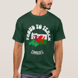 Camiseta Profesor de idioma galés ORGULLOSO DE ENSEÑAR CÍMR