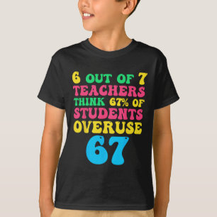 Camiseta Profesor de matemáticas divertido 6 7 Sobreuso 67 