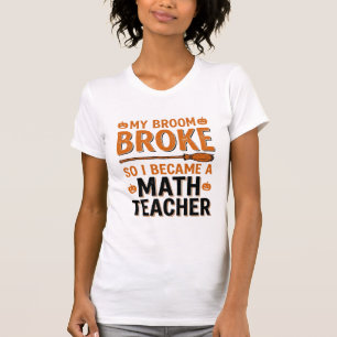 Camiseta Profesor de matemáticas divertido diseño de escoba