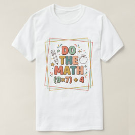 Camiseta Profesor de Matemáticas Divertido Haz la Cuenta (9