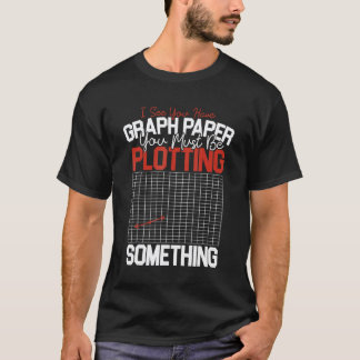Camiseta Profesor de Matemáticas Divertido Papel de Gráfica