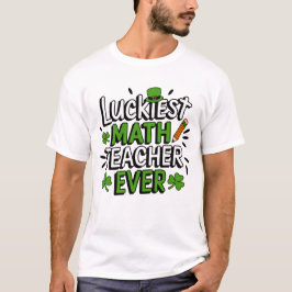 Camiseta Profesor de matemáticas más afortunado de la histo