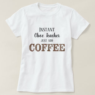 Camiseta Profesor de Oboe instantáneo simplemente agrega mú