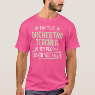 Camiseta Profesor de orquesta - Te advirtió sobre
