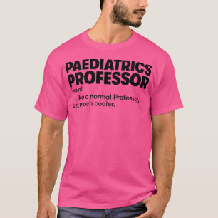 Camiseta Profesor de pediatría