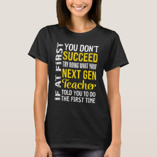Camiseta Profesor de próxima generación si al principio no