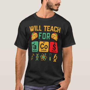 Camiseta Profesor De Química Enseñará Ciencia Tacos
