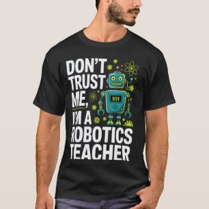 Camiseta Profesor de Robótica Divertido