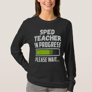Camiseta Profesor de SPED en curso Por favor espere futuro