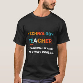 Camiseta profesor de tecnología como un profesor normal