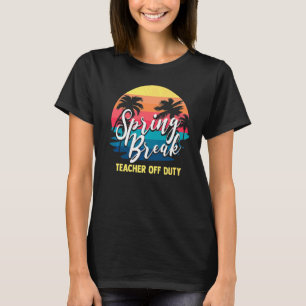Camiseta Profesor de vacaciones de primavera de 2022