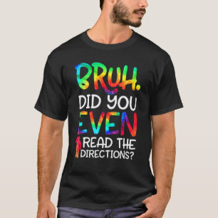 Camiseta Profesor Diciendo Que Bruh Te Has Leído La Direcci
