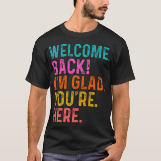 Camiseta Profesor Divertido Bienvenido De Vuelta ME Alegra