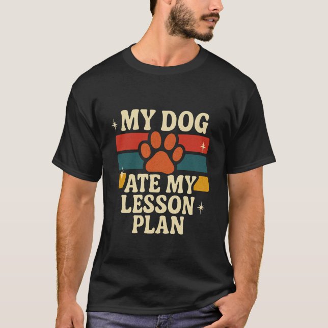 Camiseta Profesor Divertido Mi Perro Se Comió Mis Planes De (Anverso)