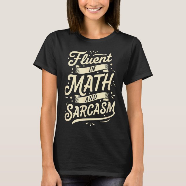 Camiseta Profesor Fluido En Matemáticas Y Sarcasmo Profesor (Anverso)