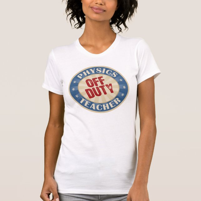 Camiseta Profesor fuera de servicio de la física (Anverso)