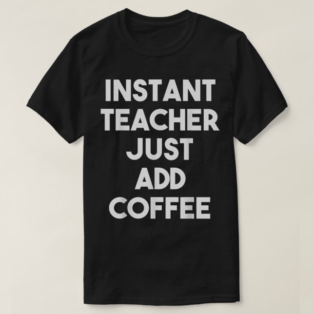 Camiseta Profesor instantáneo acaba de agregar un profesor  (Diseño del anverso)